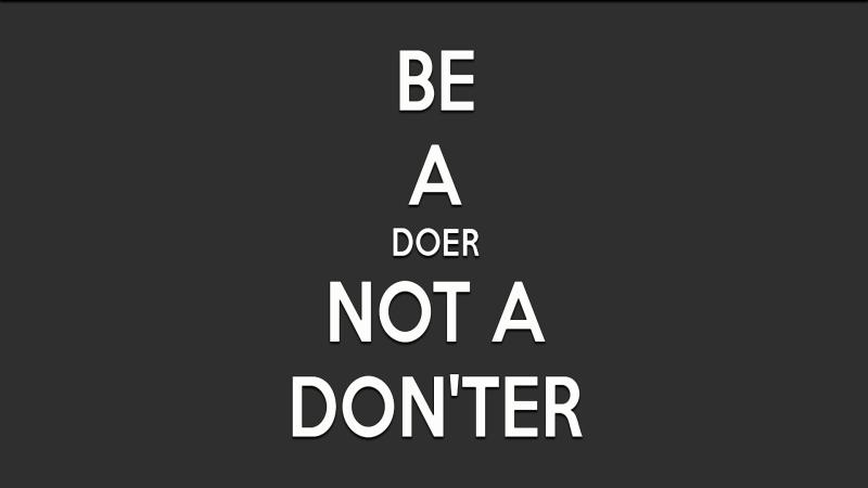 Be A Doer Not a Donter - Wallpaper Download