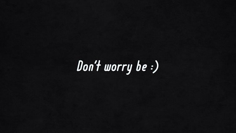 Dont Worry Be Happy - Wallpaper Download