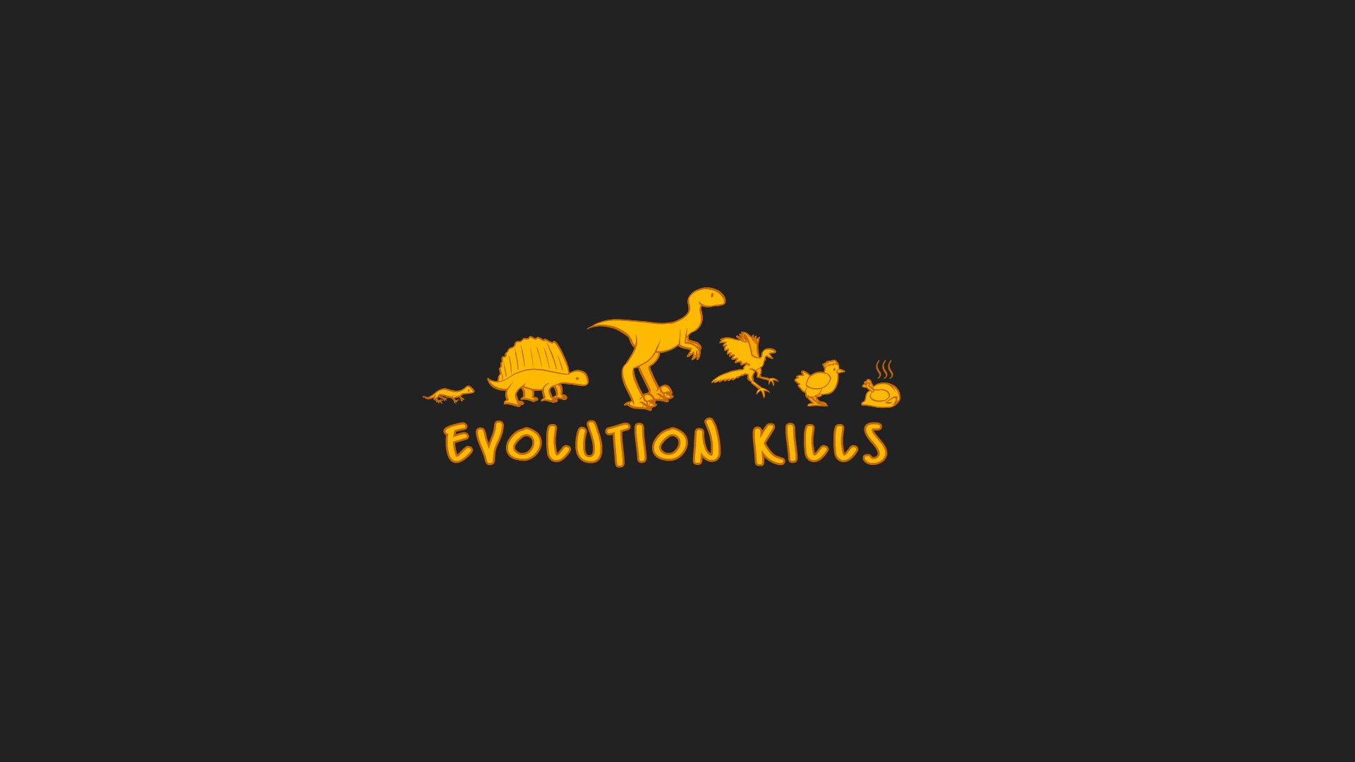 Evolution Kills