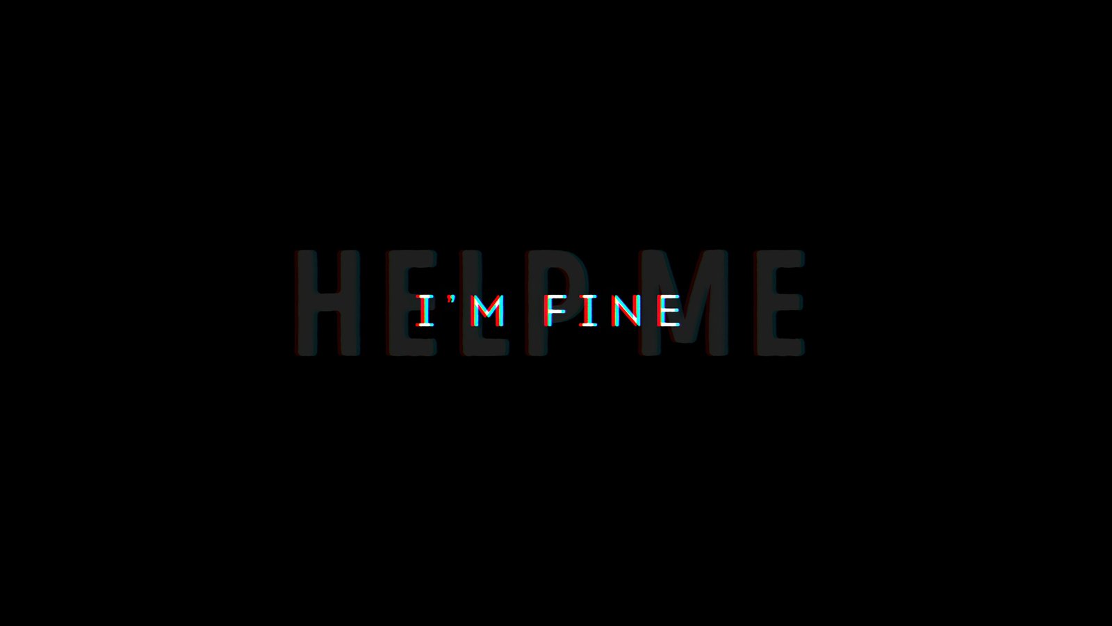 I Am Fine 4k Wallpaper