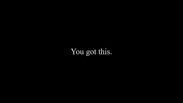 You Got This - hdwallpaper4k